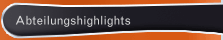 Abteilungshighlights